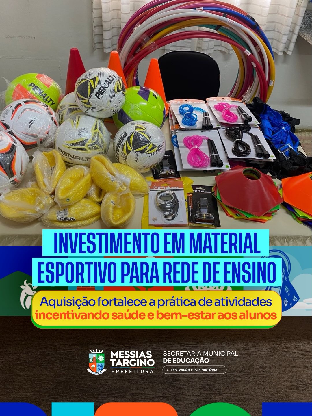 Educação que movimenta: Prefeitura de Messias Targino investe em materiais esportivos para escolas municipais