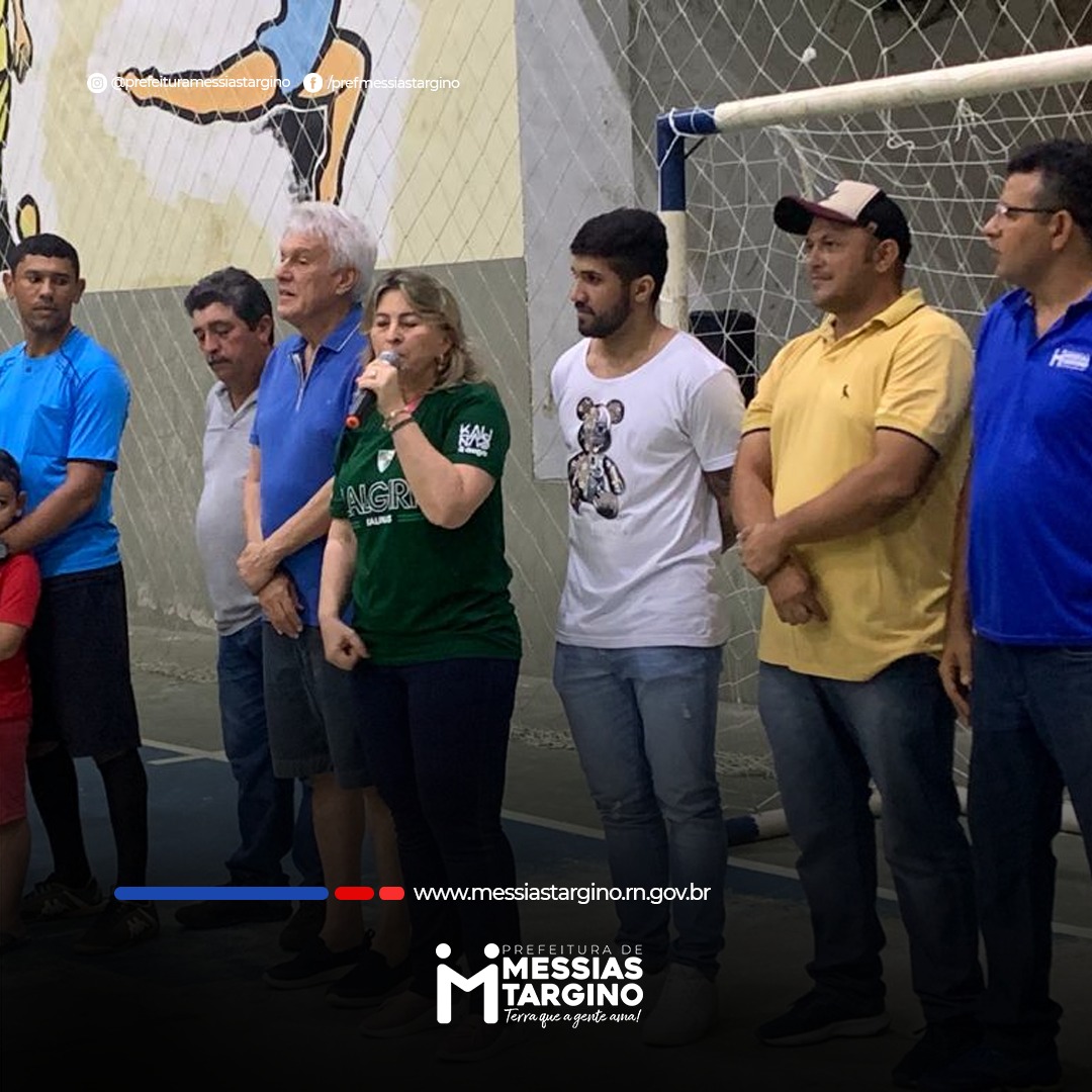 PREFEITURA DÁ INÍCIO AO XVI CAMPEONATO DE RUAS, SÍTIOS E SÊNIOR DE MESSIAS TARGINO