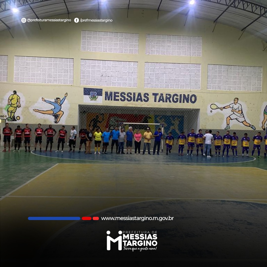 PREFEITURA DÁ INÍCIO AO XVI CAMPEONATO DE RUAS, SÍTIOS E SÊNIOR DE MESSIAS TARGINO